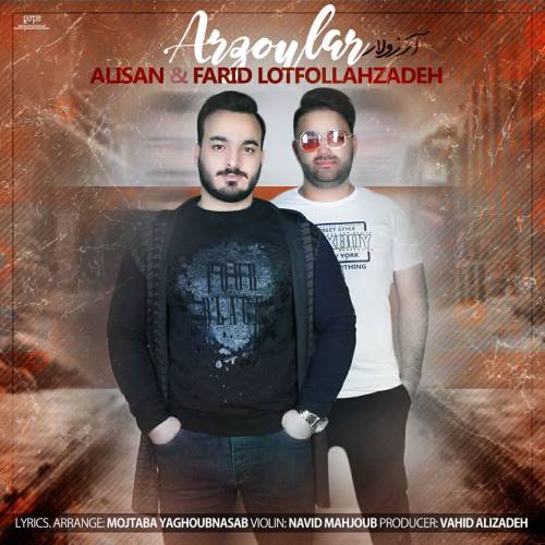 علیسان و فرید لطف الله زاده آرزیلار